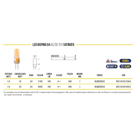 LAMPADA LAMPADINA G4 LED 1,5W 2700K SATINATA BOT LIGHTING SLD8202X2